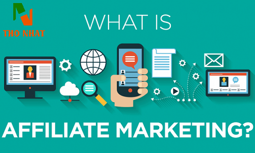 Bạn biết affiliate marketing là gì chưa? Bạn biết gì về nó?